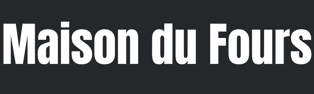 Maison du Fours